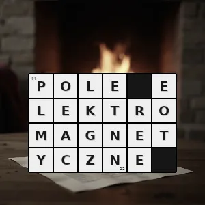 Hasło krzyżówkowe pole fizyczne - pole elektromagnetyczne – rozwiązanie, synonimy, podpowiedzi i definicje krzyżówkowe